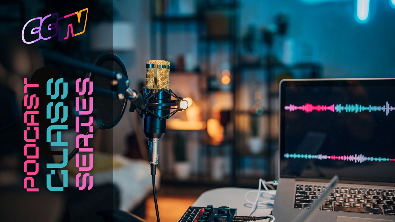PODCAST CLASS SERIES